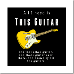 All I Need Is This Guitarist Music Posters and Art